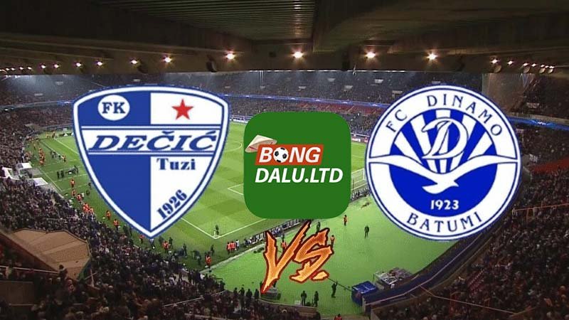 Bongdalu nhận định Decic Tuzi vs Dinamo Batumi