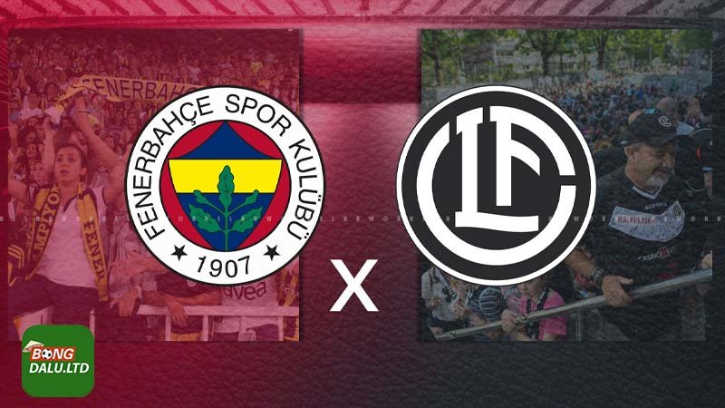 Bongdalu nhận định Fenerbahce vs Lugano